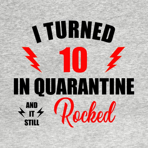 May Birthday Quarantine Shirt, Quarantine 10nd Birthday, I Turned 10 in Quarantine 2020 T-Shirt by NoxDesigns